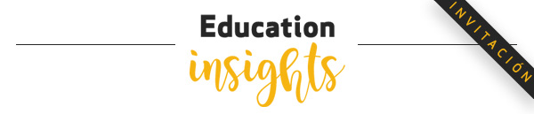 Education Insights - Invitación - Haga clic aquí para confirmar la asistencia