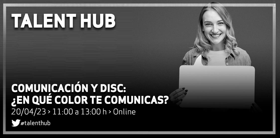 talent hub: Comunicación y DISC: ¿en qué color te comunicas?