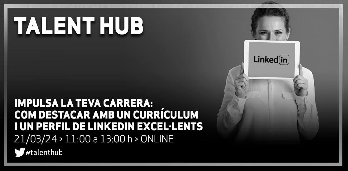 Impulsa la teva carrera: com destacar amb un currículum i un perfil de LinkedIn excel·lents