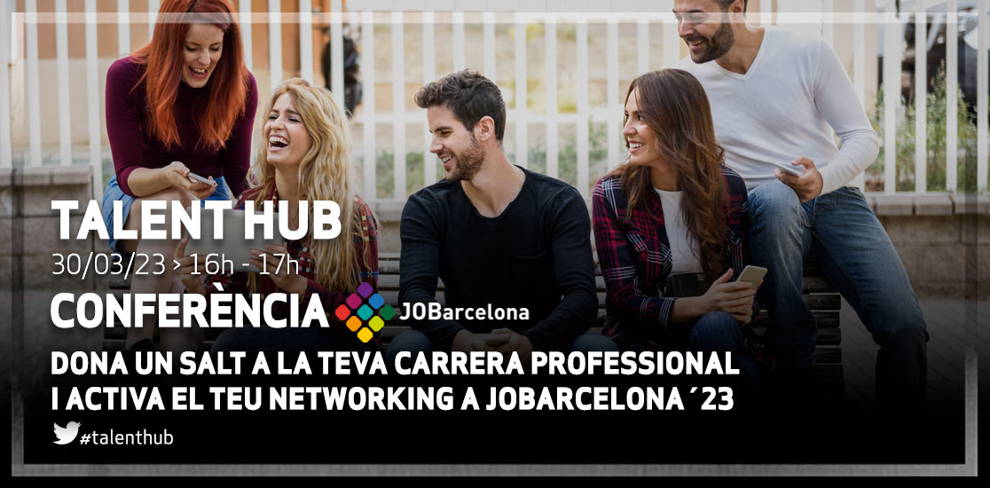 Dona un Salt a la teva Carrera Professional i Activa el teu Networking a JOBarcelona´23