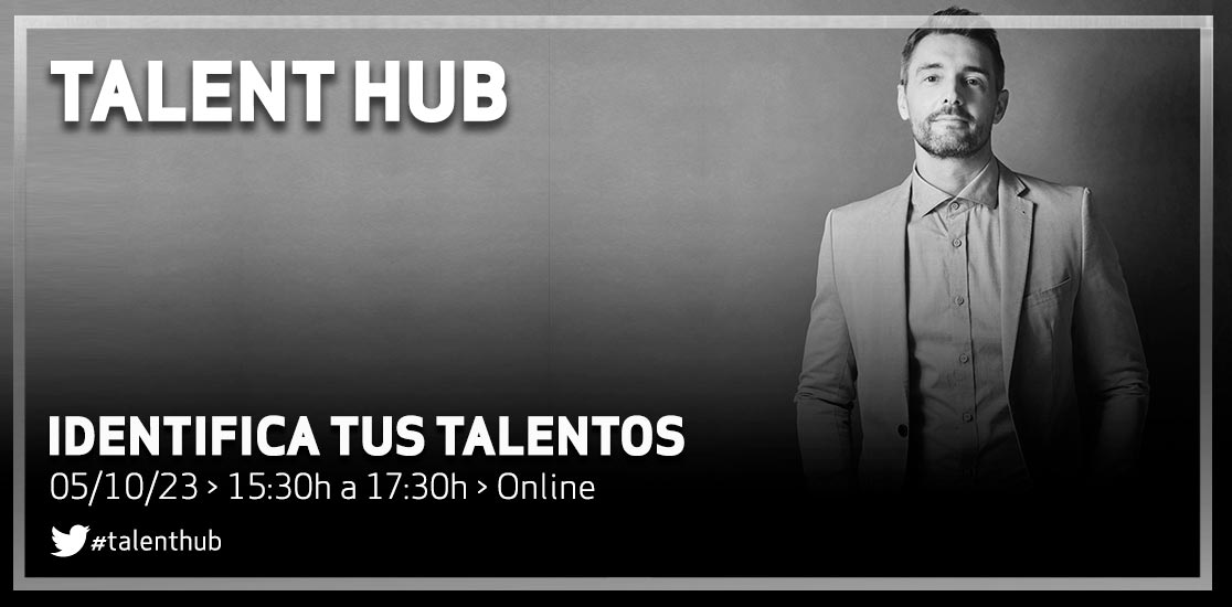Identifica tus talentos - Talent Hub