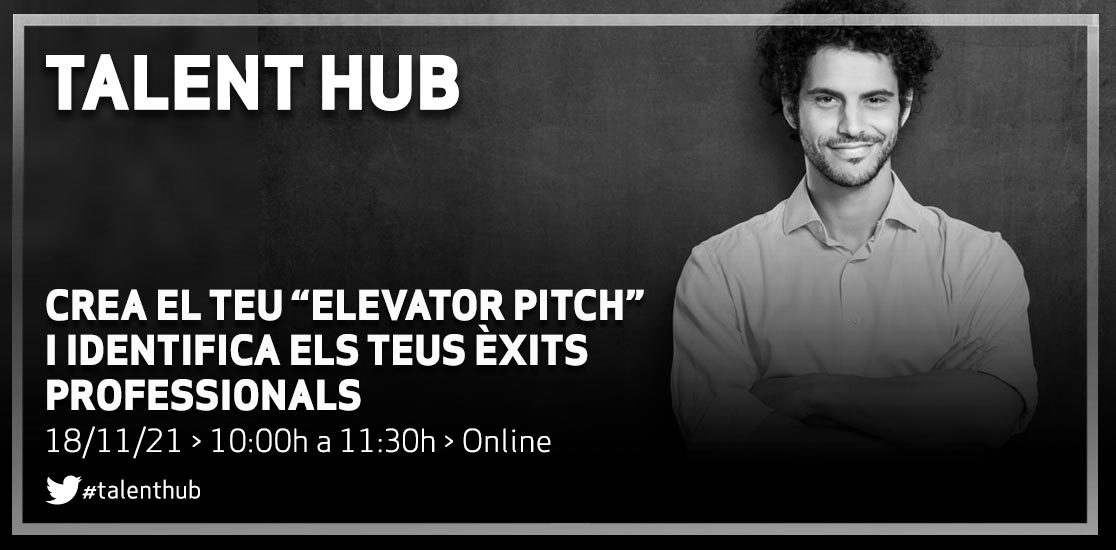 Talnet Hub: Crea el teu “elevator pitch” i identifica els teus èxits professionals