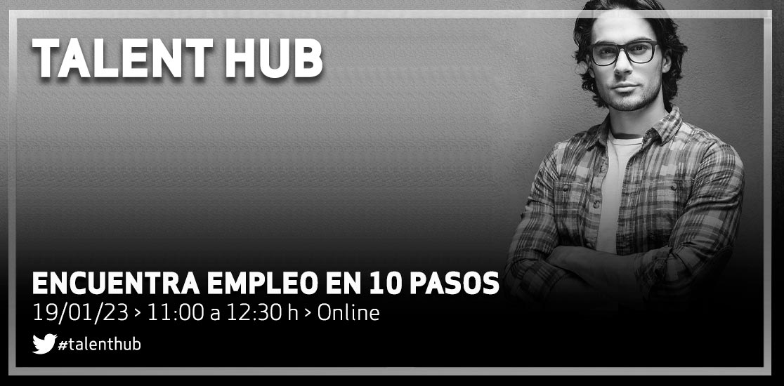 Talent Hub: Encuentra empleo en 10 pasos